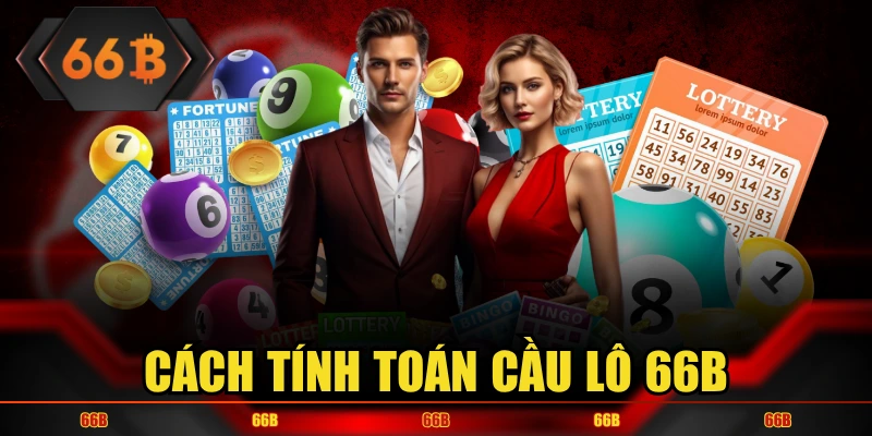 Cách Tính Toán Cầu Lô