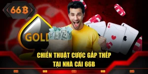 chiến thuật cược gấp thếp