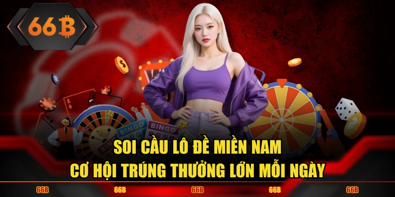Soi cầu lô đề miền Nam